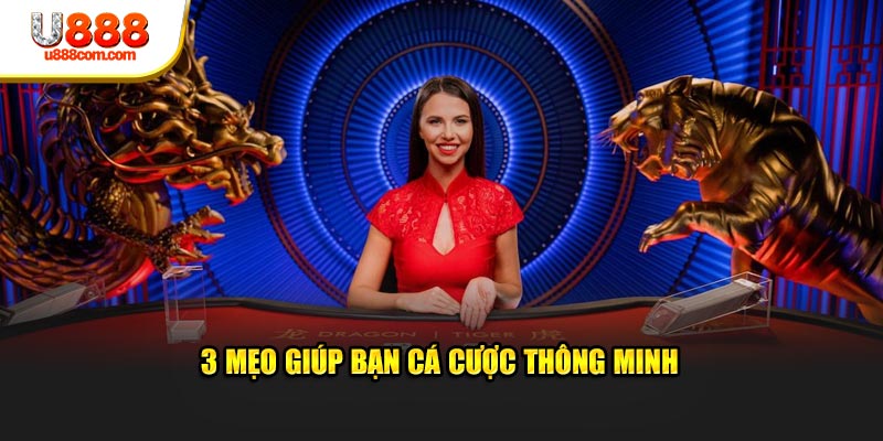 3 Mẹo giúp bạn cá cược thông minh