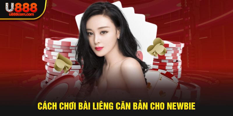 Cách chơi bài liêng căn bản cho newbie