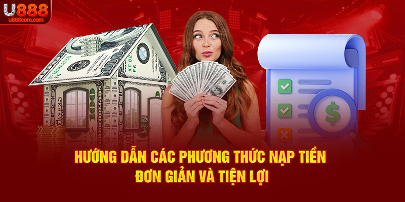 Hướng dẫn các phương thức nạp tiền đơn giản và tiện lợi