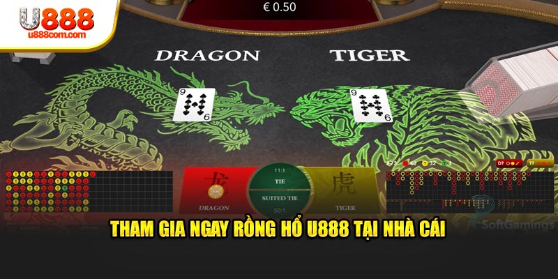 Tham gia ngay Rồng Hổ U888 tại nhà cái