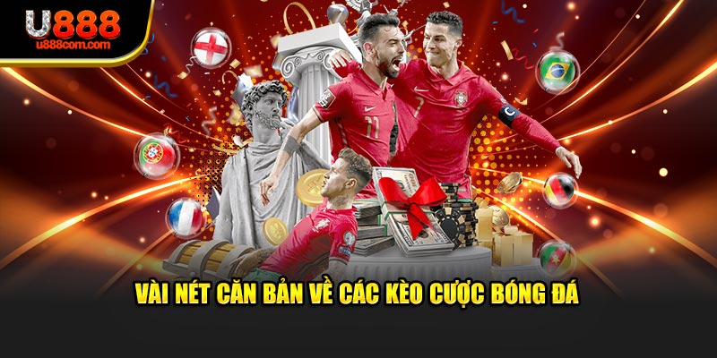 Vài nét căn bản về các kèo cược bóng đá